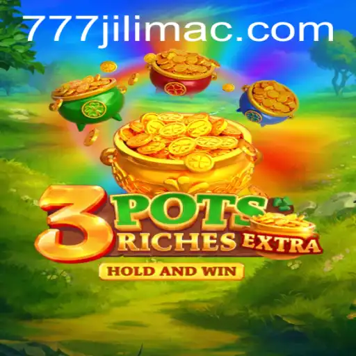 Explore the Exciting World of 3potsExtra with JILIMAC